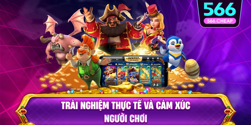 Khám Phá Sảnh Nổ Hũ 566